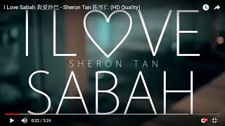 I Love Sabah 我爱沙巴  Sheron Tan 陈雪仁 HD Quality [upl. by Desdee]