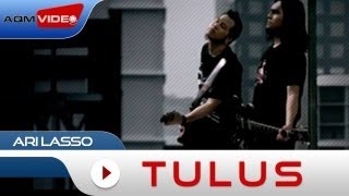 Ari Lasso  Tulus  Official Music Video [upl. by Sitoiganap]