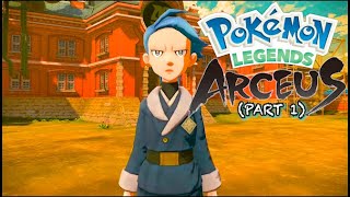 Pokemon Legends Arceus UNCUT Gameplay 2024 “The Survey Corps”  Part 1 [upl. by Ecarret738]