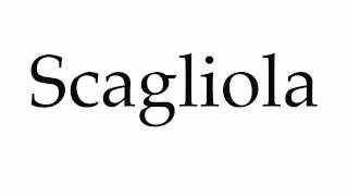 How to Pronounce Scagliola [upl. by Enyrb760]