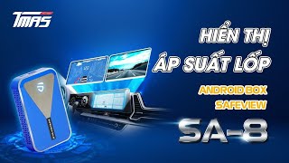 HIỂN THỊ CẢM BIẾN ÁP SUẤT LỐP TÍNH NĂNG ĐẶC BIỆT TRÊN ANDROID BOX SAFEVIEW SA8 MỌI LÁI XE ĐỀU CẦN [upl. by Stanzel]