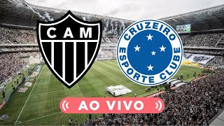 🔴 ATLÉTICOMG x CRUZEIRO 🎥 TRANSMISSÃO AO VIVO 🏆 FINAL DO MINEIRO [upl. by Arayt]