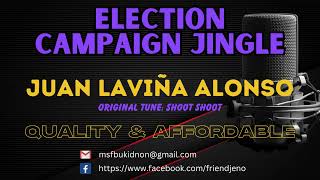 CAMPAIGN JINGLE  SHOOT SHOOT ANDREW E  JUAN LAVIÑA ALONSO  Jhayknow [upl. by Imoyn]