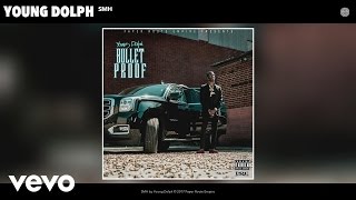 Young Dolph  SMH Audio [upl. by Higginbotham7]