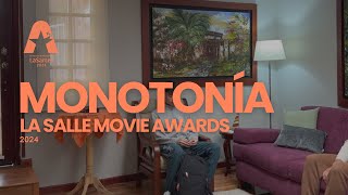 Monotonía  La Salle Movie Awards [upl. by Ahsiuqal623]