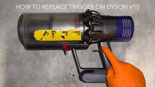 DYSON V10  HOW TO REPLACE THE TRIGGER [upl. by Jerrilee]