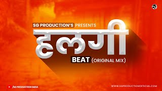 Halgi Beat  Original Mix In My Style  SG Production [upl. by Amri343]