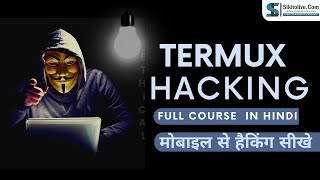 Termux Full Course in Hindi  Learn Ethical Hacking Full Course With Mobile [upl. by Alioz]