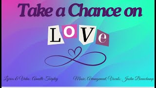 Take a Chance on Love [upl. by Otineb]