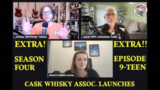 Extra Extra S4E19  Cask Whisky Association Launches [upl. by Arodal790]