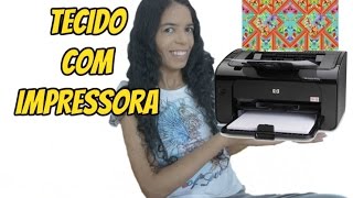 COMO IMPRIMIR TECIDO COM IMPRESSORA [upl. by Nettie]