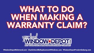 How To Make A Warranty Claim For Your Replacement Windows  Window Depot [upl. by Longo]