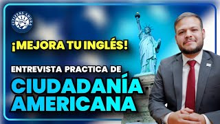 Mejora tu inglés con esta práctica de entrevista  Ciudadanía americana 2024 [upl. by Garratt293]