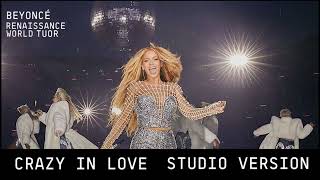 Beyoncé Crazy in Love Renaissance World Tour Studio Version [upl. by Claudina]