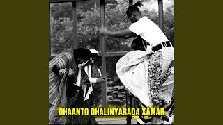 Dhaanto Dhalinyarada Xamar [upl. by Adolphus]