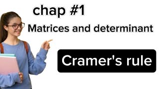 Cramers rule  class 9th  chap 1 matrices and determinant  basic math  math series education [upl. by Droffig942]