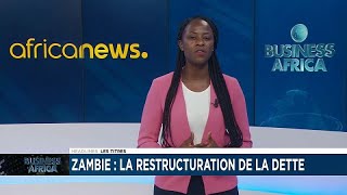 Restructurer la dette zambienne Business Africa [upl. by Saville]