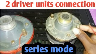 2 driver units connection series mode  ahuja 250 watt  dj kumar volgs [upl. by Clapper543]