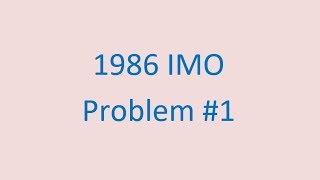 1986 IMO Problem 1 [upl. by Antin]