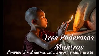 3 Poderosos Mantras Eliminar mal karma magia negra y mala suerte [upl. by Borras]