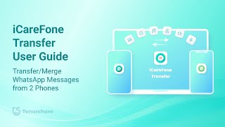 iCareFone WhatsApp Transfer  How to TransferMerge WhatsApp Messages from 2 Phones [upl. by Ecienaj]