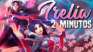 IRELIA en 2 MINUTOS Rework [upl. by Ashmead]