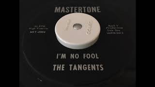 The Tangents  Im No Fool [upl. by Ahk]