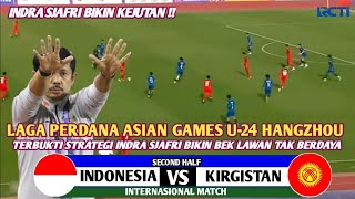 🔴 LIVE RCTI ● TIMNAS INDONESIA VS KYRGYZSTAN ● ASIAN GAMES 2023 Hangzhou China ● Ilustrasi Prediksi [upl. by Gottuard]