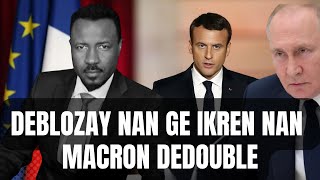 DEBLOZAY PETE NAN GE IKREN NAN  MACRON VLE VOYE SOLDA NAN IKREN  GWO MISSIL PWAL ENTRE  ABNER [upl. by Biondo]