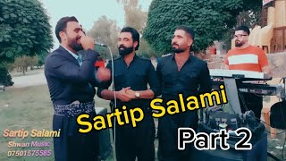 Sartip Salami 1072023 Track2Gorani Xaw Agar maylakatPart 2 سەرتیپ سەلامی گۆرانی خاو [upl. by Adne]