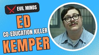 ED KEMPER  COEDUCATION KLLER psychopaths crime criminal crimehistory [upl. by Helfant489]