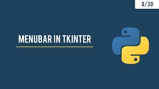 Python GUI with Tkinter  Adding a Menubar  830 [upl. by Yartnoed814]