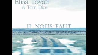 Elisa Tovati amp Tom Dice  Il nous faut [upl. by Chard]