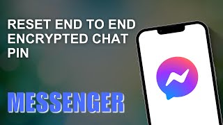 How To Reset End To End Encrypted Chat PIN On Messenger [upl. by Anej]