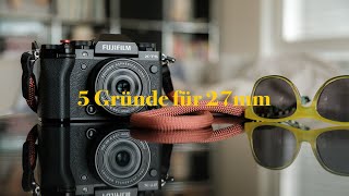 5 Gründe warum ich das Fujifilm XF 27mm F28 R WR gekauft habe [upl. by Anselmi]