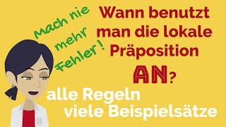 Deutsch lernen die lokale Präposition quotanquot Wann benutzt man quotanquot Wechselpräposition wo wohin [upl. by Nosduj930]