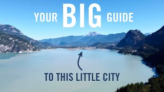 SQUAMISH  The Adventure Capital of Canada [upl. by Brigitta]