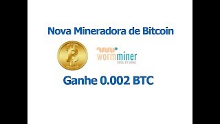 Nova Mineradora de Bitcoin  Ganhe 0002 BTC Bonus  WormMiner [upl. by Sivat79]