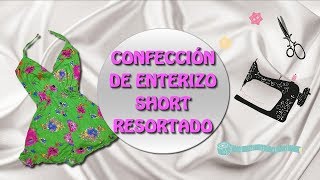 CONFECCIÓN DEL ENTERIZO SHORT RESORTADO [upl. by Eicarg]