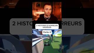 2 HISTOIRES D’HORREURS SQUEEZIE  partie 4  video foryou videos clips shorts [upl. by Ahsinek]