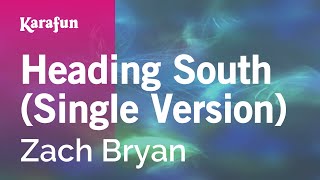 Heading South Single Version  Zach Bryan  Karaoke Version  KaraFun [upl. by Aerdma]