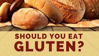 What Is Gluten and Should You Avoid It [upl. by Audie]