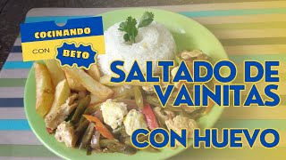 Saltado de Vainitas con Huevo  Receta Peruana  Cocinando con Beto [upl. by Anikram]