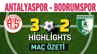 ANTALYASPOR BODRUMSPOR MAÇ ÖZETİ HİGHLİGHTS BOZKIRIN SESİ [upl. by Erotavlas147]