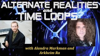 Alternate Realities and Time Loops with Alandra Markman [upl. by Zoes]