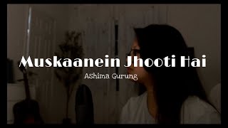 Muskaanein Jhooti Hai Cover  Talaash  Ashima Gurung  TSeries  Lyrics [upl. by Rikahs]