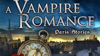 Playing A Vampire Romance Paris Stories pt 2 [upl. by Quincy346]