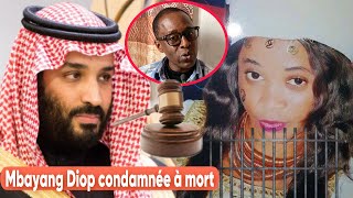 🔴Urgent Mbayang Diop condamnée à mortRévélations poignantes de son frère revenu dArabie Saoudite [upl. by Belen]