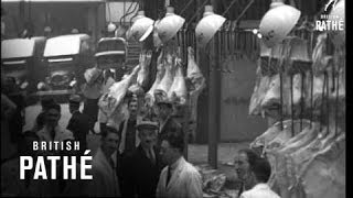 Smithfield Meat Market 1935 [upl. by Jeavons414]