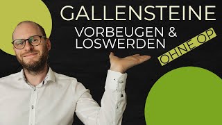 Gallensteine  Ursachen bekämpfen statt GallenblasenOP [upl. by Terb]